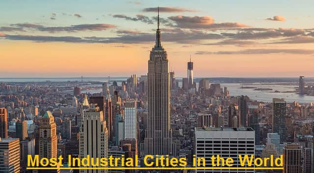 Top 10 Most Industrial Cities In The World - World Blaze