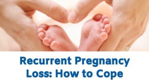 Recurrent Pregnancy Loss: How To Cope - World Blaze